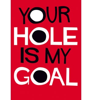 VAL/Your hole is my goal